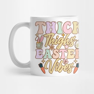 Thick Thighs Easter Vibes funny easter t shirt Mug